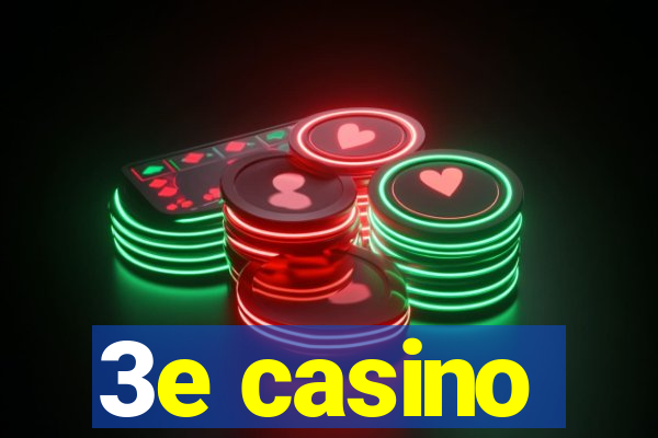 3e casino